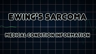 Ewings sarcoma Medical Condition [upl. by Anolahs]