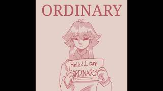 ordinary audio ver [upl. by Yrtneg]