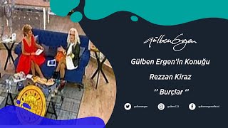 Gülben Ergenin Konuğu Rezzan Kiraz ile Burçlar [upl. by Einahpet]