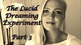 The Lucid Dreaming Experiment Part 3 ASMR [upl. by Ijnek]