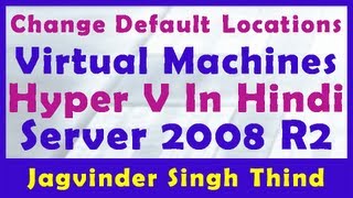 ✅ how to Change Default Locations of Virtual Machines in Microsoft HyperV in Windows Server 2008 [upl. by Vig80]