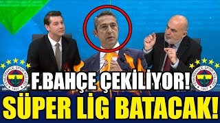 FENER KARARLI ÇEKİLİYOR ALİ KOÇ AÇIKLADI SÜPER LİG BATACAK MASANIN AYAĞI KIRILDI [upl. by Conan]