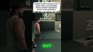 Tommy Fury challenge Jake Paul to an MMA fight after training with Tom Aspinall ufc mma jakepaul [upl. by Hallvard]