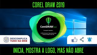 Corel Draw 2019 INICIA MAS NÃO ABRE [upl. by Novrej132]