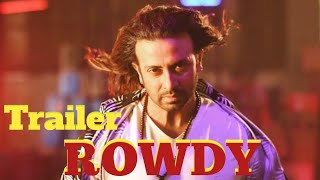 ROWDY  Official Trailer  Taylor  Shakib Khan  Shakib Khan new update  Shakib Khan news [upl. by Alimat]