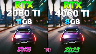 RTX 2080 Ti vs RTX 4060 Ti  Test in 10 Games [upl. by Nylsoj]