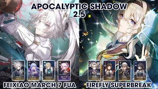 Apocalyptic Shadow 25  Feixiao March 7 FuA amp Lingsha Firefly Superbreak  Honkai StarRail [upl. by Fifi]