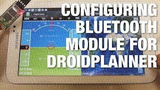 Part 2 Configuring Bluetooth Module for APM Telemetry with DroidPlanner on Samsung Galaxy Tab 3 [upl. by Akirrehs]