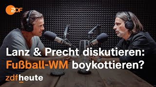 Podcast Lanz und Precht diskutieren über die FußballWM in Katar  Lanz und Precht [upl. by Notnirb]