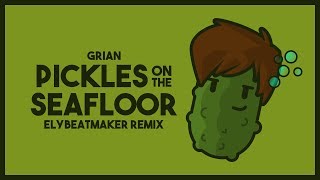 Grian  Pickles on the Seafloor Remix [upl. by Robby]