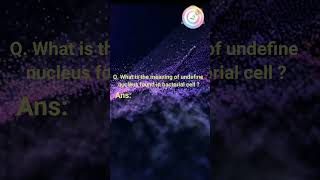 Undefined nucleus found in bacterial cell shorts youtubeshorts shortvideo shortsfeed [upl. by Iorio]