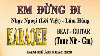 Karaoke EM ĐỪNG ĐI  Song Ca [upl. by Teria419]