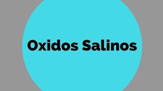 oxidos salinos [upl. by Arodnahs]