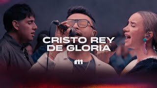 Cristo Rey de Gloria I Ft Alex Campos  MISSION MUSICA [upl. by Neda]