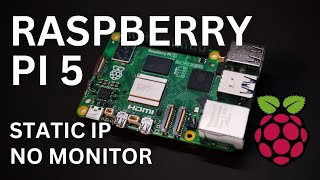 Raspberry Pi 5 Setup  Static IP amp No Monitor Needed [upl. by Ynned]