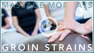 Massage Mondays  Groin Strains Part 1  Sports Massage and Remedial Soft Tissue Therapy [upl. by Anela]