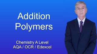 A Level Chemistry Revision quotAddition Polymersquot [upl. by Hpesoj]