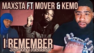 Maxsta ft Mover amp Kemo  I Remember Reaction [upl. by Leora]