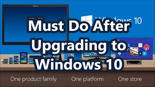 You Should Do after upgrading to windows 10 [upl. by Hyacinthe]