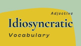 What is the meaning of Idiosyncratic [upl. by Annola]