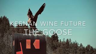 The Goose Keenan Future Wine [upl. by Naesar81]