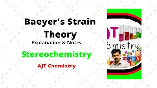 Baeyers Strain Theory AJT Chemistry [upl. by Anemolif]