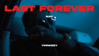 NAV  Last Forever [upl. by Etep108]