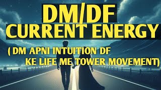 DM  DF ENERGY  DM APNI INTUITION OR DF K LIFE ME TOWER MOVEMENTdivinemasculinetwinflameenergy [upl. by Blondell]