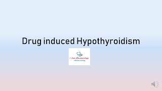 Drug Induced Hypothyroidism  Drugs causing Hypothyoidism [upl. by Leede]