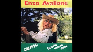 ENZO AVALLONE  Questo amore nano 1982 HQ Audio [upl. by Ursula]