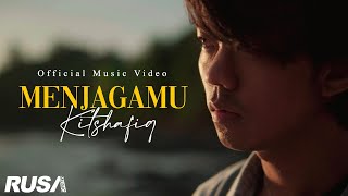 Kitshafiq  Menjagamu Official Music Video [upl. by Aimik]