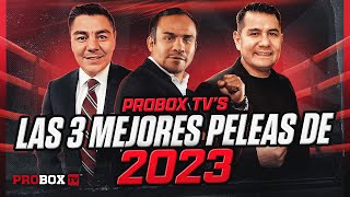 Las 3 mejores peleas de ProBox TV 2023 [upl. by Aurie532]