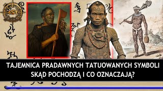 Tajemnica pradawnych tatuowanych symboli  Skąd pochodzą i co oznaczają [upl. by Seafowl]