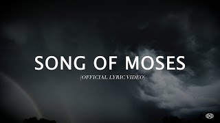 Song of Moses Official Lyric Video [upl. by Karl]