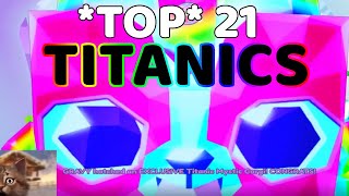 TOP 21 YOUTUBERS HATCHING EVERY TITANIC PET On Camera  Pet Simulator X 😱🍀📸 [upl. by Winou]