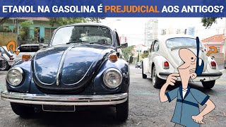 ETANOL CONTIDO NA GASOLINA É PREJUDICIAL A VEÍCULOS ANTIGOS  O Mecânico Responde [upl. by Acinelav749]