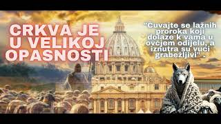 Crkva je u velikoj opasnosti [upl. by Yenor]