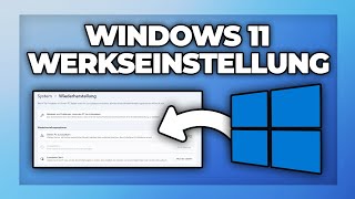 Windows 11 auf Werkseinstellungen zurücksetzen  Tutorial [upl. by Aurie]