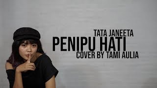 Tata Janeeta  Penipu Hati cover by Tami Aulia Live Acoustic [upl. by Oiramel376]