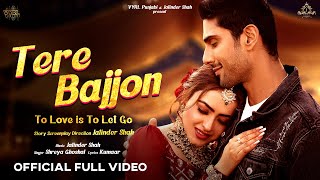 Tere Bajjon Official Video Shreya Ghoshal Jatinder Shah  Prateik Babbar  Simi Chahal  Kumaar [upl. by Morganne]