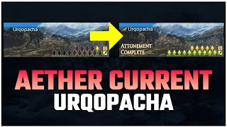 All Urqopacha Aether Currents Locations  FFXIV Dawntrail [upl. by Ofori]