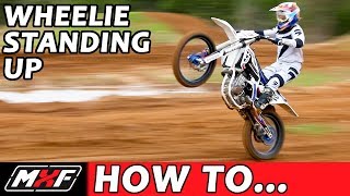 How to Wheelie Standing Up on a Dirt Bike  Learn How It Makes You Faster [upl. by Abbi]