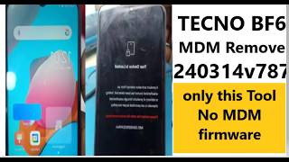 How to remove MDM and EasyBuy on Tecno POP7 BF6 Version 240314V787 without using MDM Firmware [upl. by Magee585]