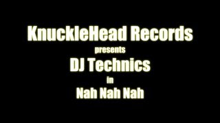 DJ Technics Nah Nah Nah [upl. by Manson]