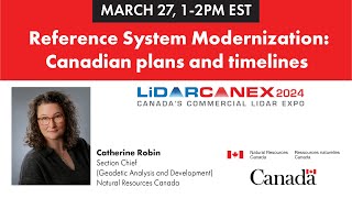 NRCan Workshop Reference System Modernization Canadian plans and timelines  Lidar CANEX 2024 [upl. by Bendix]