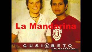 Gusi y Beto  La Mandarina [upl. by Aved924]