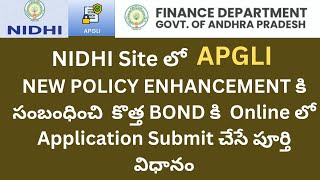 💐How to Submit Online Application for New Bond for APGLI Enhancement Policy in NIDHI APP 💐 [upl. by Rehtse]