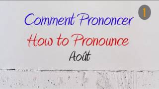 How to Pronounce August in French  Pronunciar Agosto en Francés [upl. by Sinoda973]