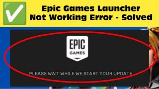 Fix quot Please wait while we start your update quot  Epic Games Launcher Stuck In Windows [upl. by Oakman]