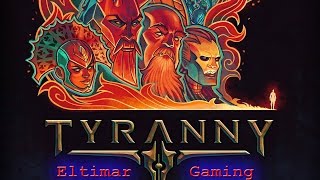 Lets Play Tyranny  11 Claiming the Tower and Ending the Siege [upl. by Leahcar]